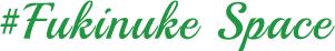 #Fukinuke Space